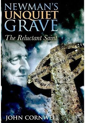 Newman's Unquiet Grave · The Reluctant Saint