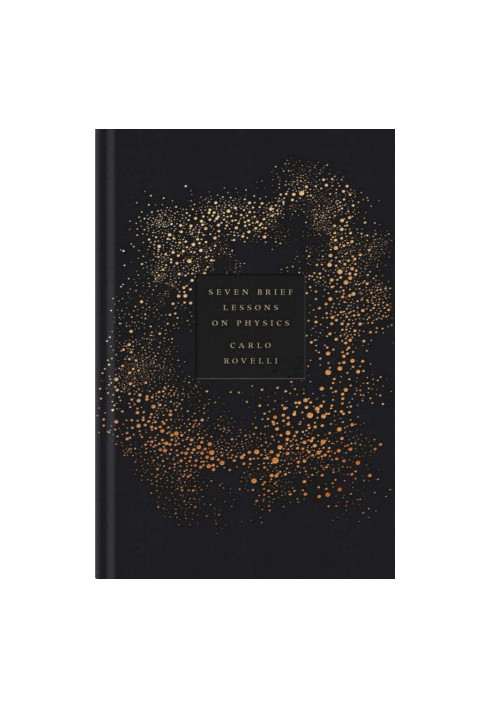 Seven Brief Lessons on Physics