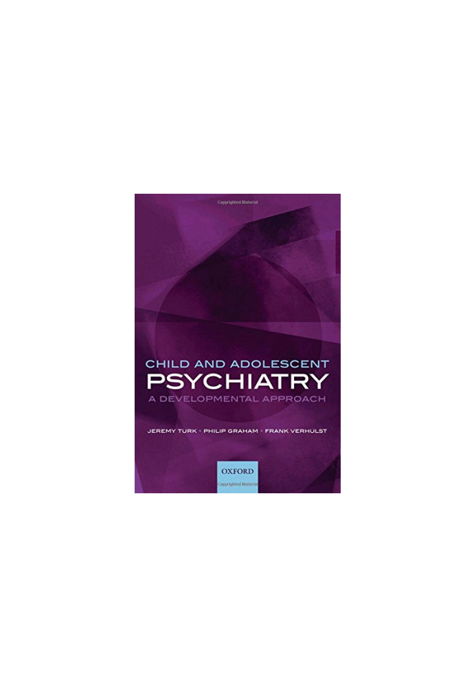 Child and adolescent psychiatry : a developmental approach