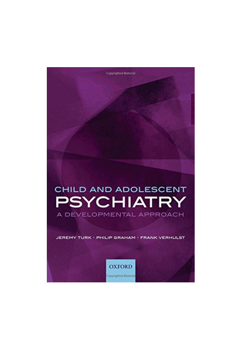 Child and adolescent psychiatry : a developmental approach