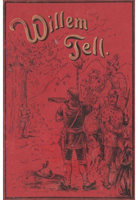William Tell: The Swiss hero of freedom