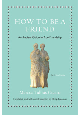 How to Be a Friend