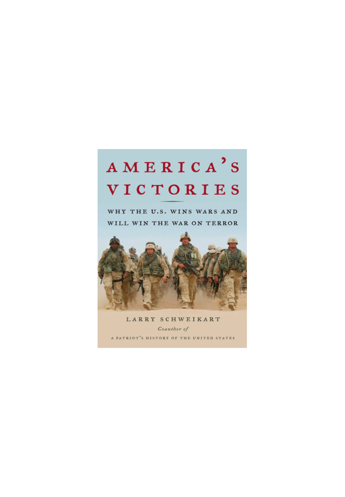 America's victories: why the U.S. wins wars and will win the war on terror