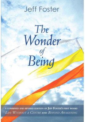 The Wonder of Being: Awakening to an Intimacy Beyond Words