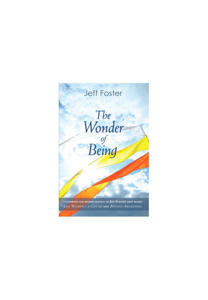 The Wonder of Being: Awakening to an Intimacy Beyond Words