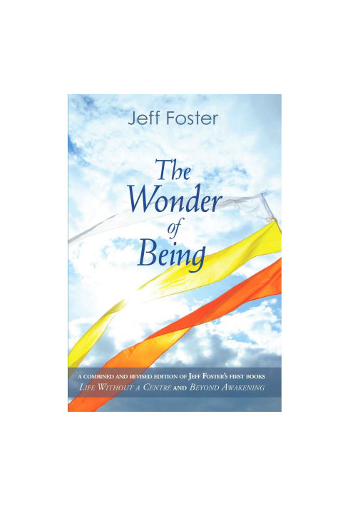 The Wonder of Being: Awakening to an Intimacy Beyond Words