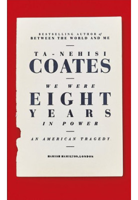 We Were Eight Years in Power: An American Tragedy