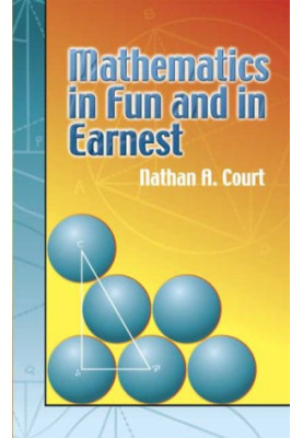 Mathematics in Fun and in Earnest