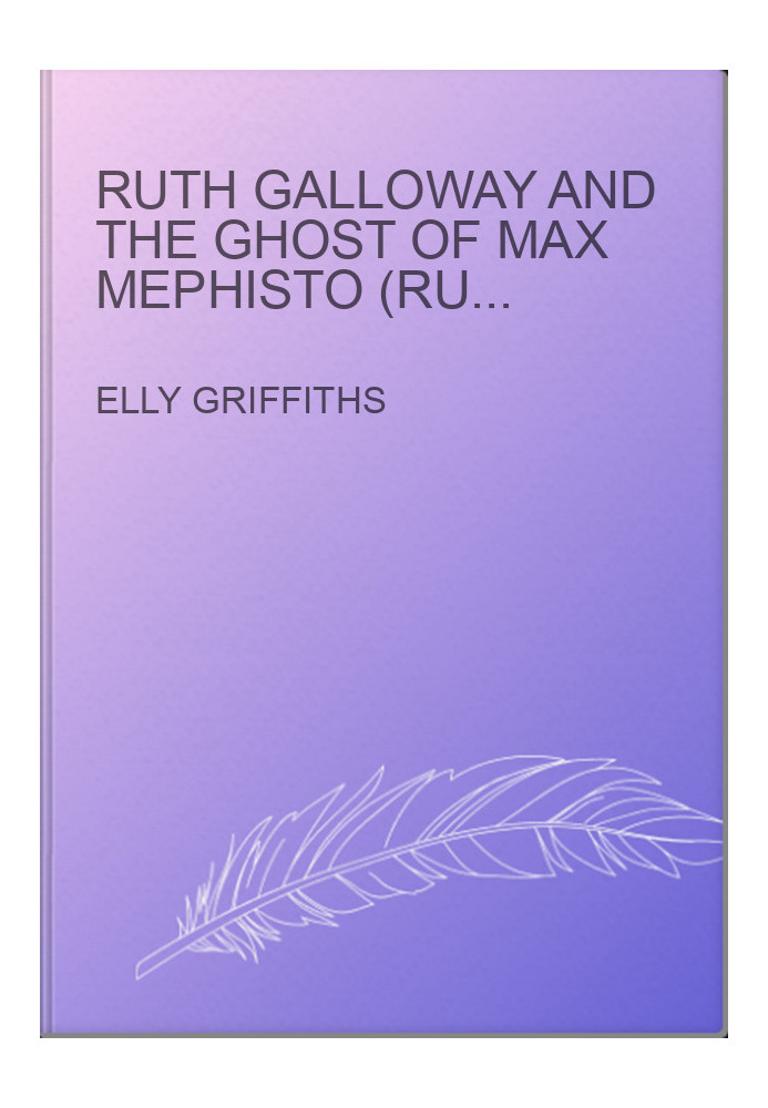 Ruth Galloway and the Ghost of Max Mephisto (Ruth Galloway Mystery 15.5)
