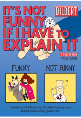 It's Not Funny If I Have to Explain It