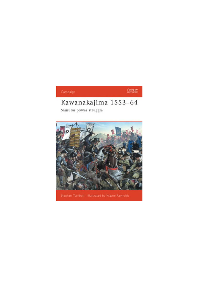 Kawanakajima 1553-64: Samurai Power Struggle