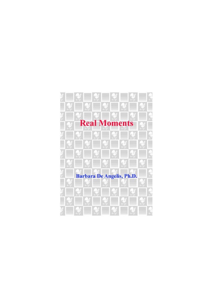 Real Moments: Discover the Secret for True Happiness
