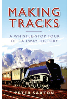 Making tracks: a whistle-stop tour of railway history
