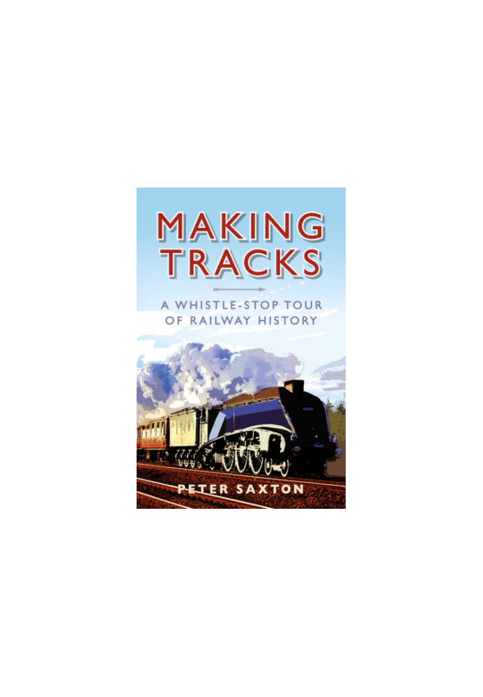 Making tracks: a whistle-stop tour of railway history