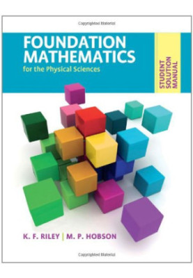 Student Solution Manual for Foundation Mathematics for the Physical Sciences