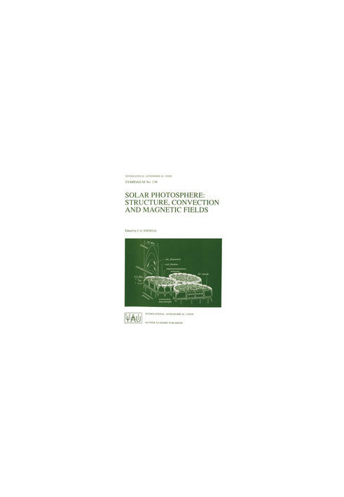Solar Photosphere: Structure, Convection, and Magnetic Fields: Proceedings of the 138th Symposium of the International Astron