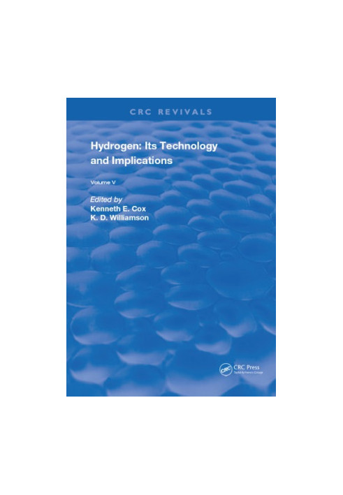 Hydrogen: Its Technology and Implication : Implication of Hydrogen Energy - Volume V
