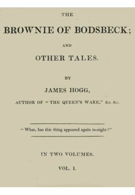 The Brownie of Bodsbeck, and Other Tales (Vol. 1 of 2)