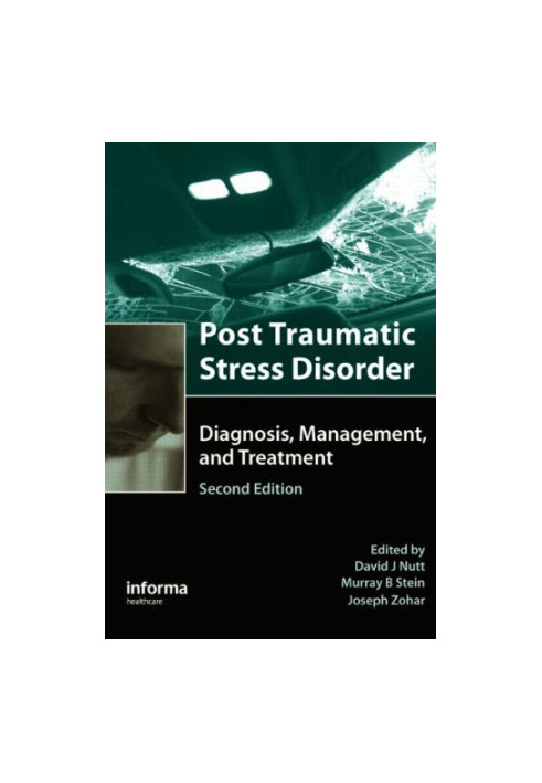 Post-traumatic Stress Disorder, 2nd Ed - Diagnosis, Management and Treatment