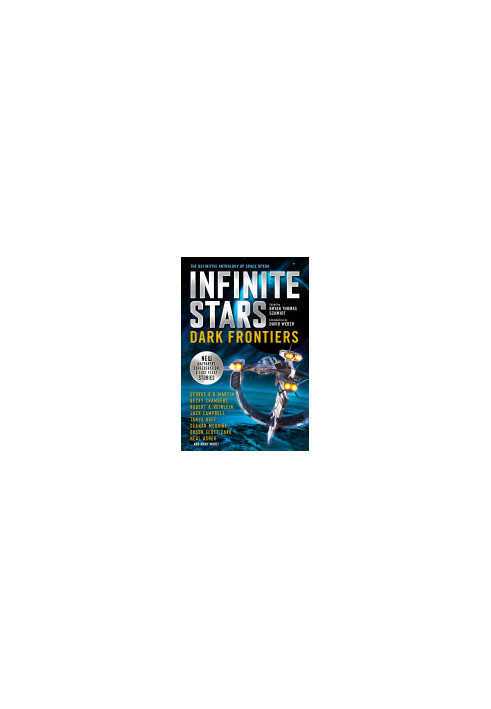 Infinite Stars: Dark Frontiers: The Definitive Anthology of Space Opera (Infinite Stars 2)