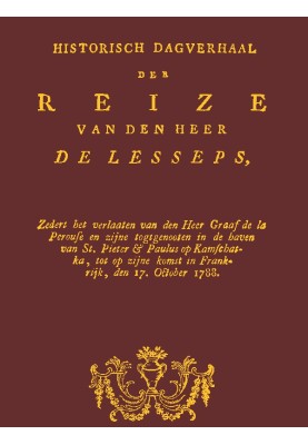 Historical account of the journey of Mr. De Lesseps, including the abandonment of Mr. Count de la Perouse and his companions in 