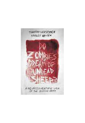 Do zombies dream of undead sheep? : a neuroscientific view of the zombie brain