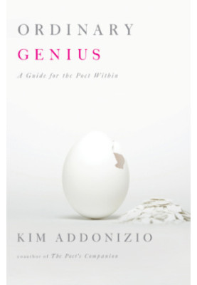 Ordinary genius: a guide for the poet within