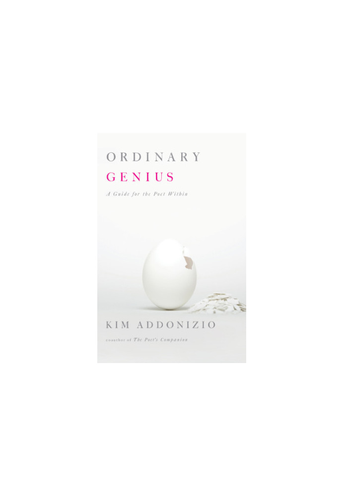 Ordinary genius: a guide for the poet within