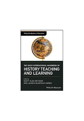 The Wiley international handbook of history teaching and learning
