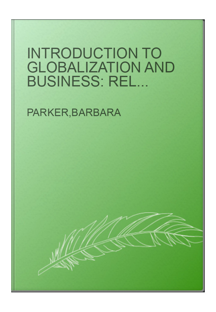 Introduction to Globalization and Business: Relationships and Responsibilities