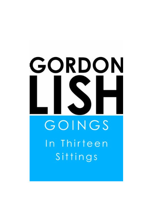 Goings : in thirteen sittings