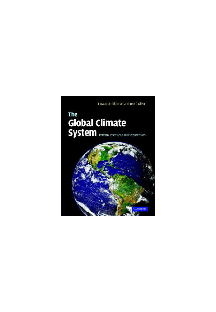 The Global Climate System: Patterns, Processes, and Teleconnections