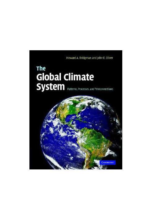 The Global Climate System: Patterns, Processes, and Teleconnections