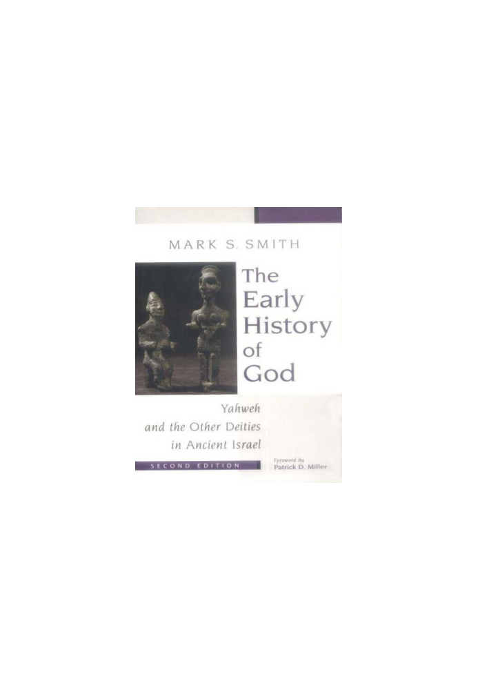 The early history of God: Yahweh and the other deities in ancient Israel
