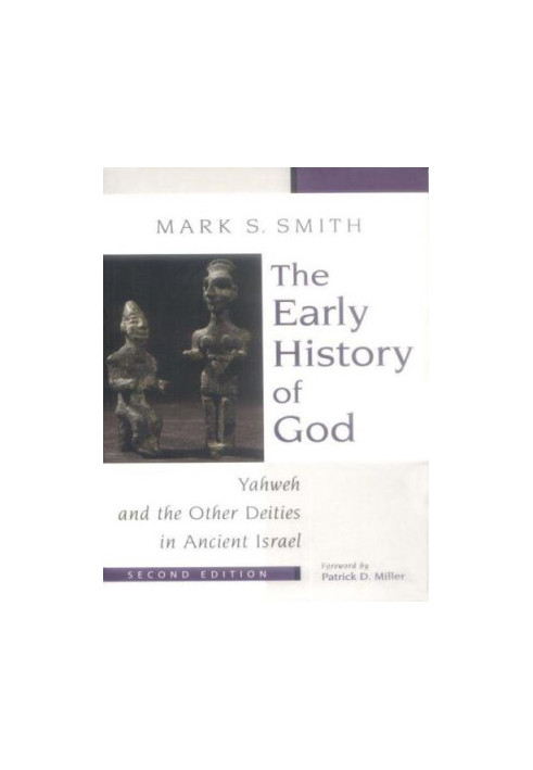 The early history of God: Yahweh and the other deities in ancient Israel