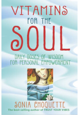 Vitamins for the soul: daily doses of wisdom for personal empowerment