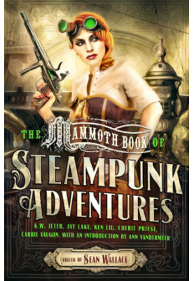 MAMMOTH BOOK OF STEAMPUNK ADVENTURES, THE