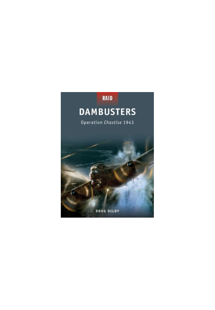 Dambusters - Operation Chastise 1943