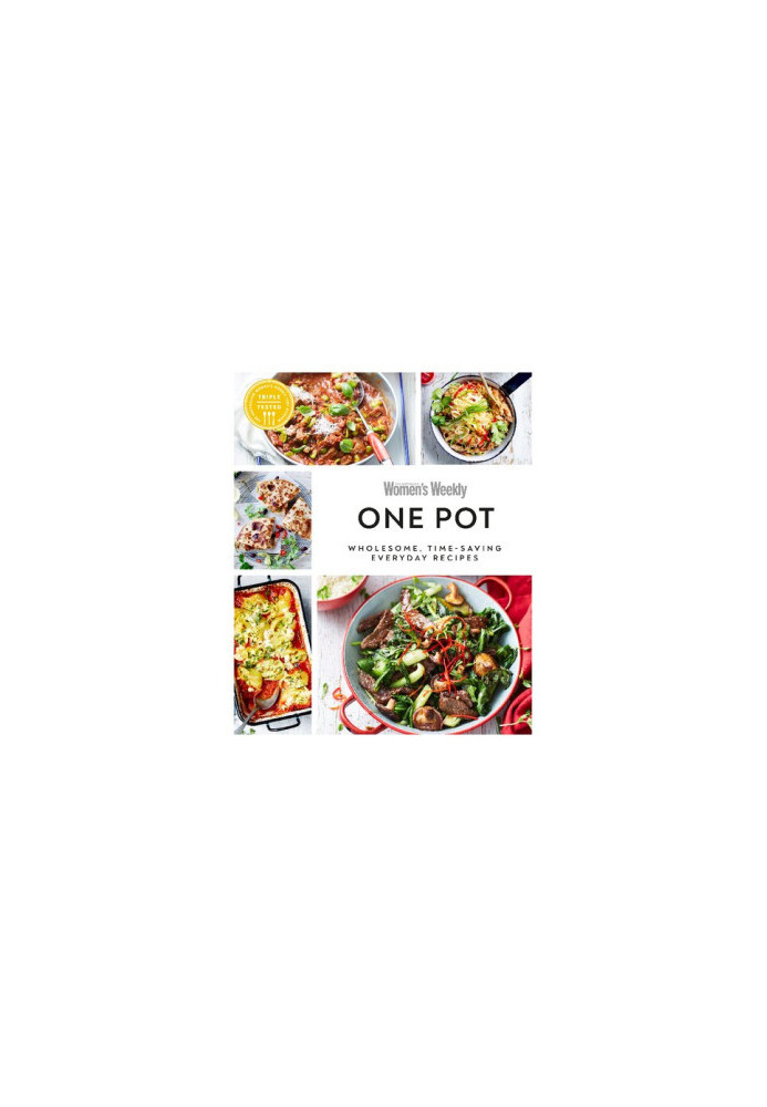 One Pot : Wholesome, Time-Saving Everyday Recipes
