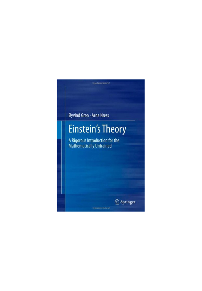 Einstein's Theory: A Rigorous Introduction for the Mathematically Untrained