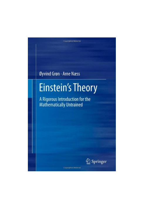 Einstein's Theory: A Rigorous Introduction for the Mathematically Untrained