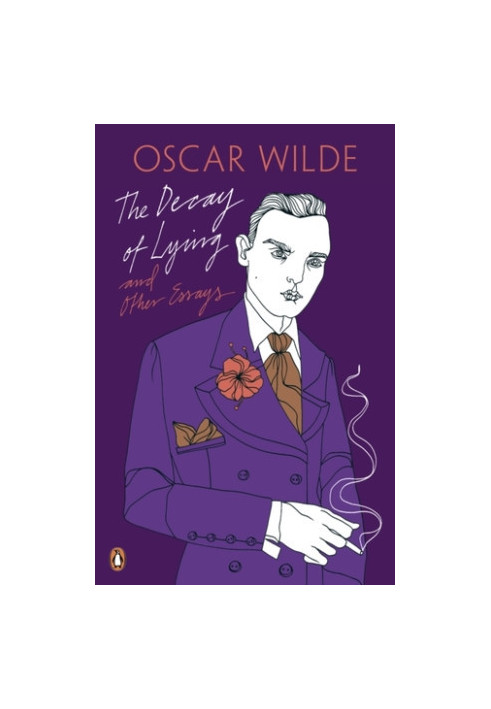 The Decay of Lying: And Other Essays