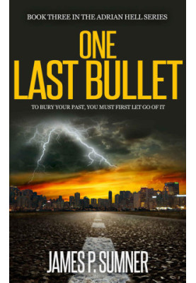 One Last Bullet: An Action Thriller