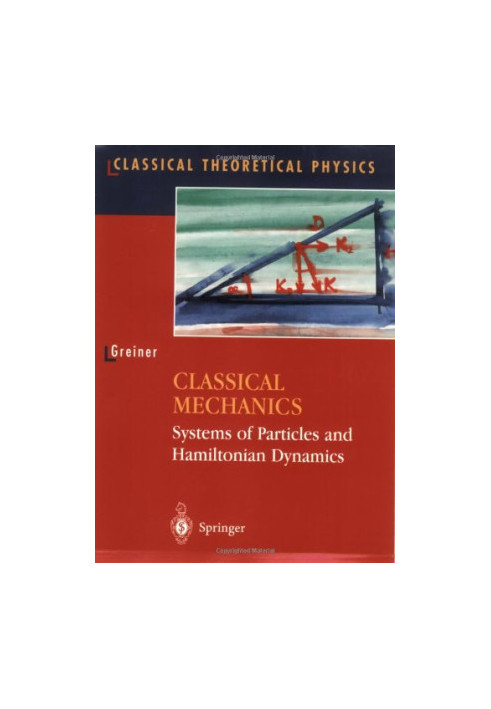 Classical mechanics: systems of particles and Hamiltonian dynamics