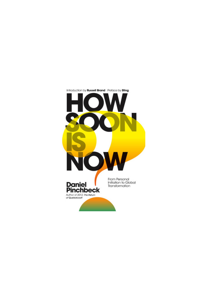 How soon is now?: from personal initiation to global transformation