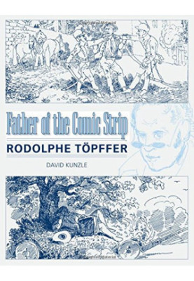 Father of the Comic Strip: Rodolphe Töpffer