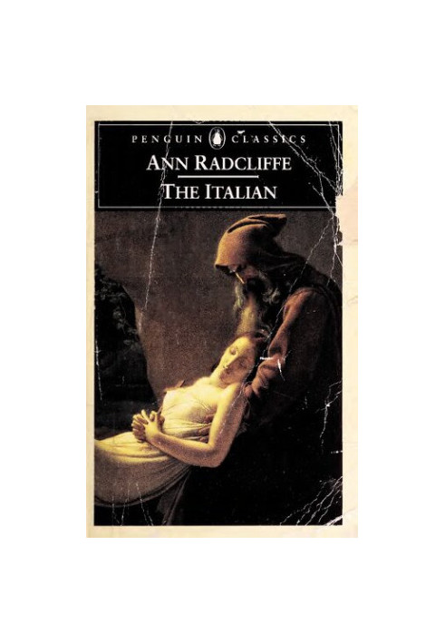 The Italian, or the Confessional of the Black Penintents: A Romance