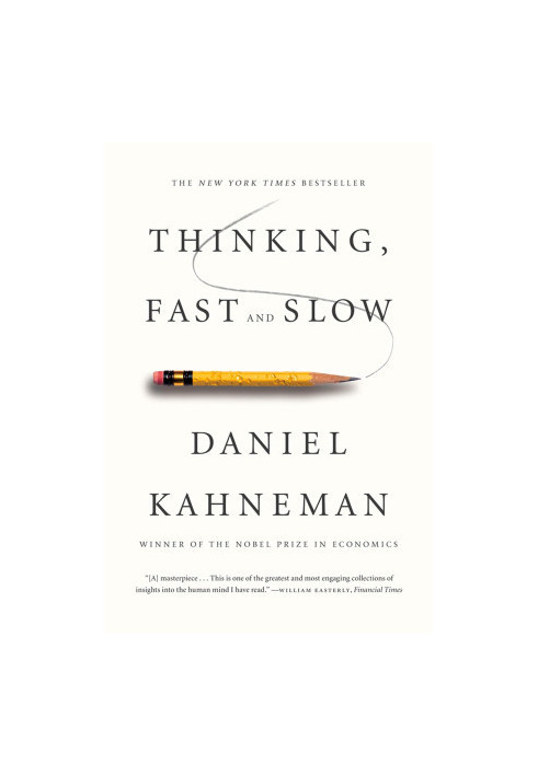 Thinking, Fast and Slow