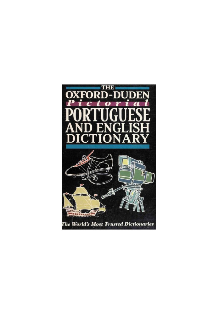 The Oxford-Duden Pictorial Portuguese and English Dictionary