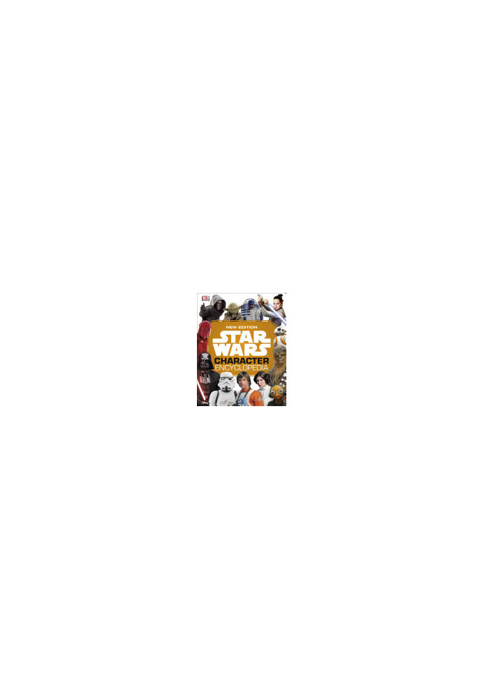 Star Wars Character Encyclopedia, New Edition